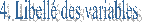 4. Libell des variables 
